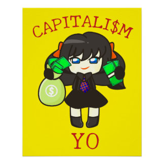 Capitalism Yo - Anime Money Girl Hustle Perfect Poster