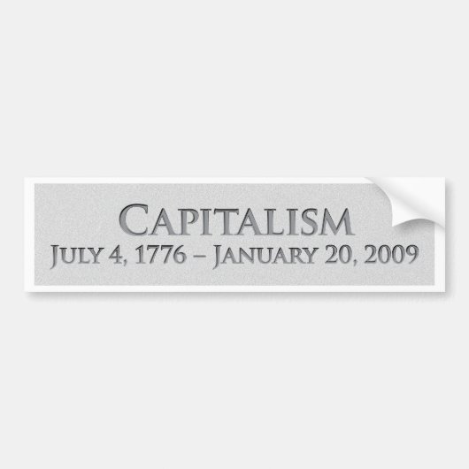 Capitalisme 4 juli, 1776 - 20 januari 2009 bumpersticker (Voorkant)