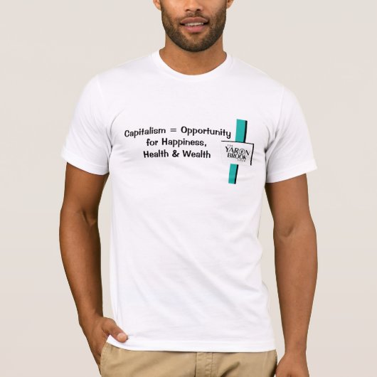 Capitalisme = geluk, gezondheid en rijkdom t-shirt (Voorkant)
