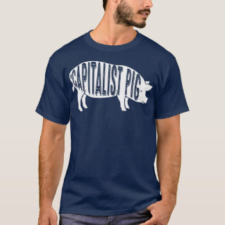 Capitalist Pig Fun Noveltyvoor ondernemers T-shirt