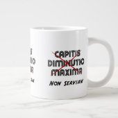 capitis diminutio maxima non serviam grote koffiekop (Rechts)