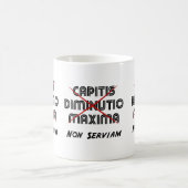 capitis diminutio maxima non serviam koffiemok (Center)