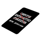 capitis diminutio maxima non serviam magneet (Linkerzijde)