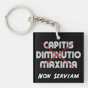 capitis diminutio maxima non serviam sleutelhanger
