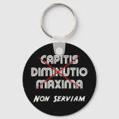 capitis diminutio maxima non serviam sleutelhanger (Voorkant)