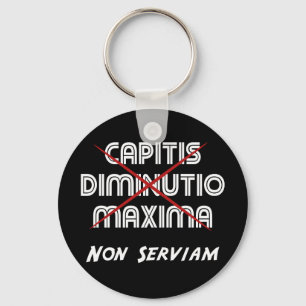 capitis diminutio maxima non serviam sleutelhanger