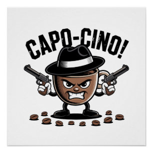 Capo-cino! Dubbel-Pistool Coffee Gangster Perfect Poster