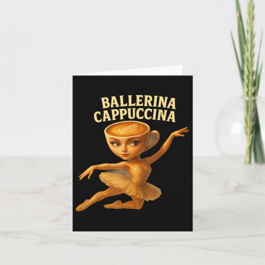 Cappuccina Ballerina Cappuccino Ballerina Funny Da Kaart (Voorkant)