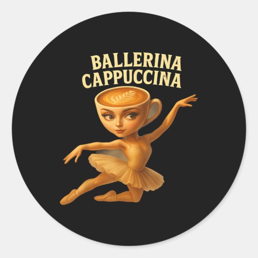 Cappuccina Ballerina Cappuccino Ballerina Funny Da Ronde Sticker (Voorkant)