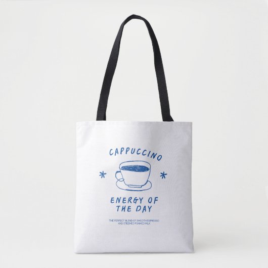 Cappuccino koffietas| Grappig Koffie Liefhebber Ca Tote Bag (Voorkant)