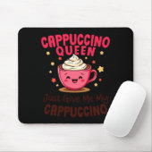Cappuccino Queen, Just Give Me My Cappuccino Coffe Muismat (Met muis)