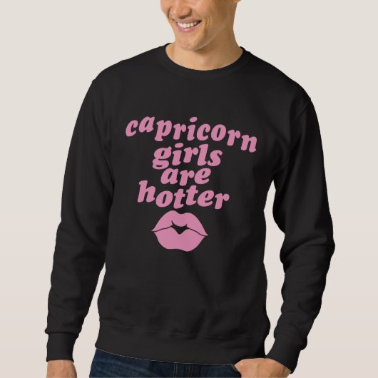 Capricorn Girls Are Hotter  Single Zodiac Horoscop Trui (Voorkant)