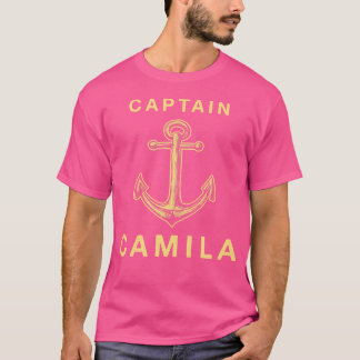 Captain Camila Funny Seaman Humor Yachtsman First T-shirt