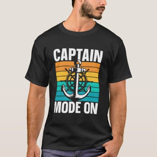 Captain Mode On Skipper Boat Owner Ship T-shirt (Voorkant)