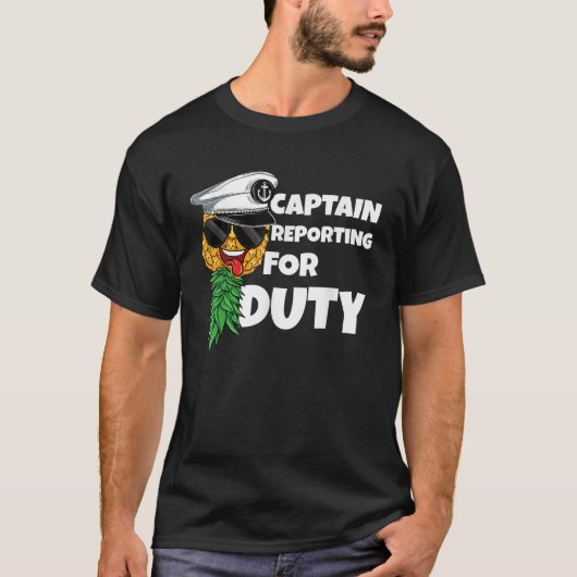 Captain Reporting For Duty Upside Down Pineapple S T-shirt (Voorkant)
