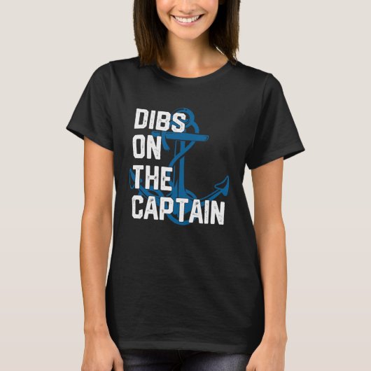 Captain s Wife Dibs on The Captain T-shirt (Voorkant)