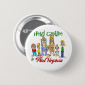 Captive in West Virginia Ronde Button 5,7 Cm (Voorkant /achterkant)