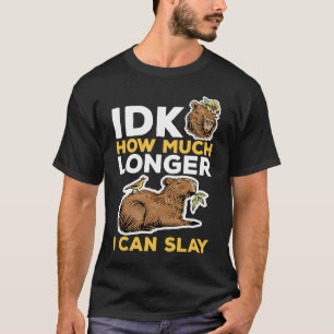 Capybara Animals Pet idk hoeveel langer ik kan ver T-shirt