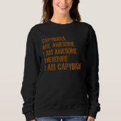 Capybara Are Awesome I am Awesome Therefore I am C Trui (Voorkant)
