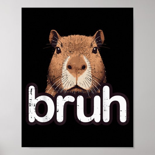 Capybara Bruh Grappige Capy Meme Knaagdier Mannen  Poster (Voorkant)