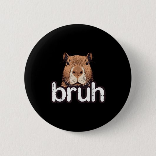 Capybara Bruh Grappige Capy Meme Knaagdier Mannen Ronde Button 5,7 Cm (Voorkant)