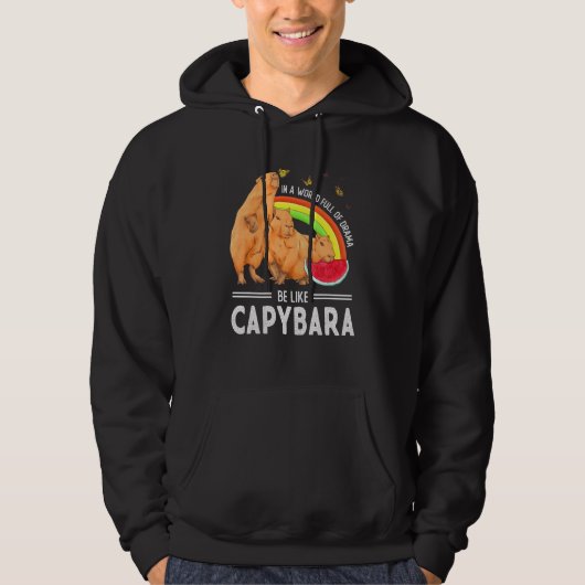 Capybara  Cute Animal Be Like Capybara Hoodie (Voorkant)