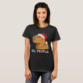 Capybara Ew People Christmas Funny Sarcastic Humor T-shirt (Voorkant volledig)