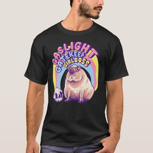 Capybara - Gaslight Gatekeep Girlbaas Karen Sungl T-shirt (Voorkant)