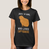 Capybara gewoon een meisje dat houdt van Capybaras T-shirt (Voorkant)