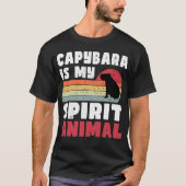Capybara is mijn Spirit Animal T-shirt (Voorkant)