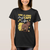 Capybara Live A Long And Capy Life T-shirt (Voorkant)