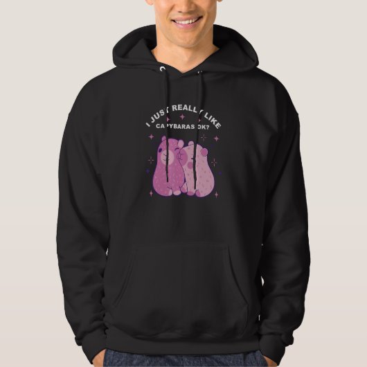Capybara Lover Funny I Just Really Like Capybaras  Hoodie (Voorkant)