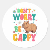 Capybara Lover Motivation Sitive Don't That Worry Ronde Sticker (Voorkant)