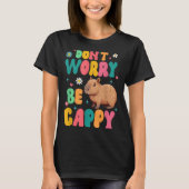 Capybara Lover Motivation Sitive Don't That Worry  T-shirt (Voorkant)