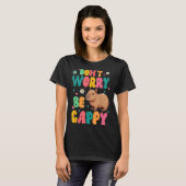 Capybara Lover Motivation Sitive Don't That Worry  T-shirt (Voorkant volledig)