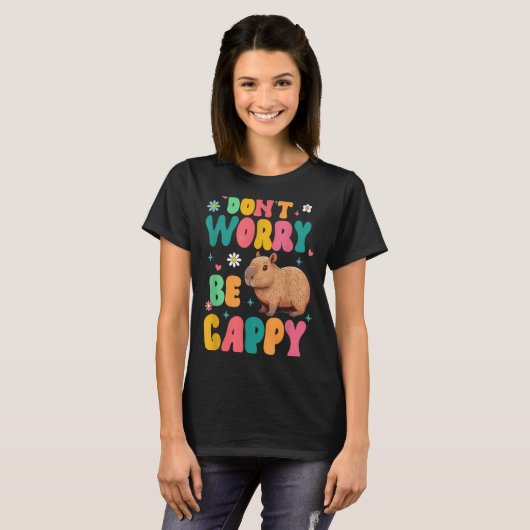 Capybara Lover Motivation Sitive Don't That Worry  T-shirt (Voorkant volledig)