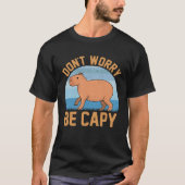 Capybara meme  Be Capy T-shirt (Voorkant)