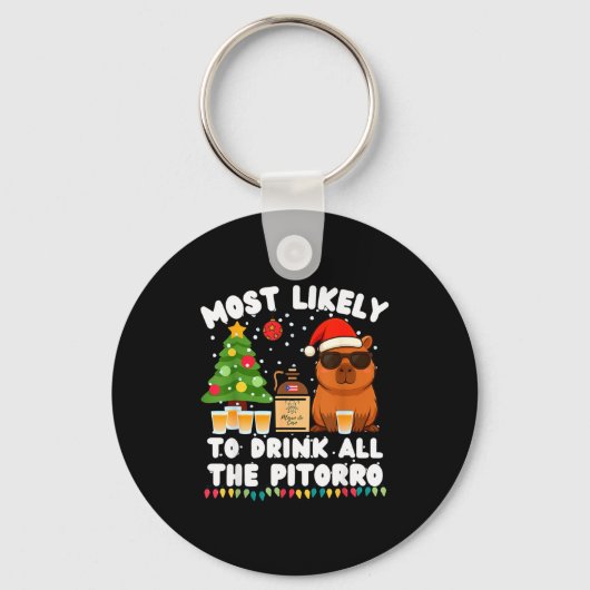 Capybara Most Likely To Drink All The Torro Funny Sleutelhanger (Voorkant)