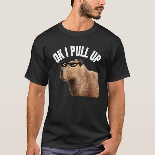 Capybara OK I Pull Up Rodent Animal Respect Joke   T-shirt (Voorkant)