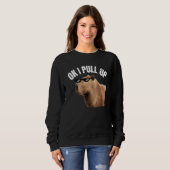 Capybara OK I Pull Up Rodent Animal Respect Joke   Trui (Voorkant volledig)
