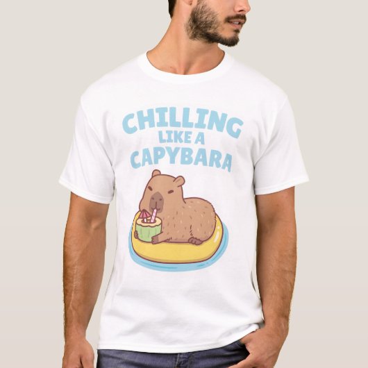 Capybara On A Pool Float Chilling Like A Capybara T-shirt (Voorkant)