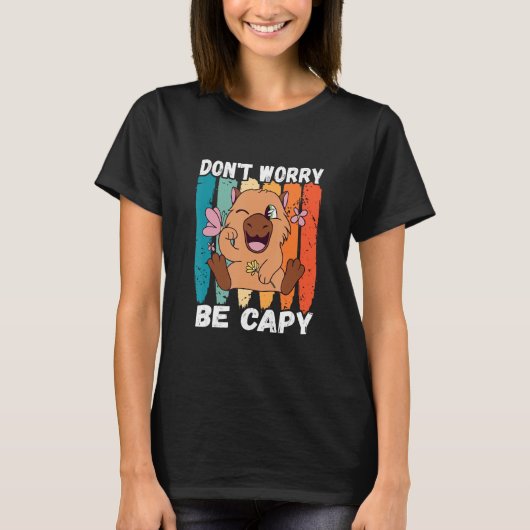 Capybara  Retro Don t Worry Capybara Rodent Animal T-shirt (Voorkant)