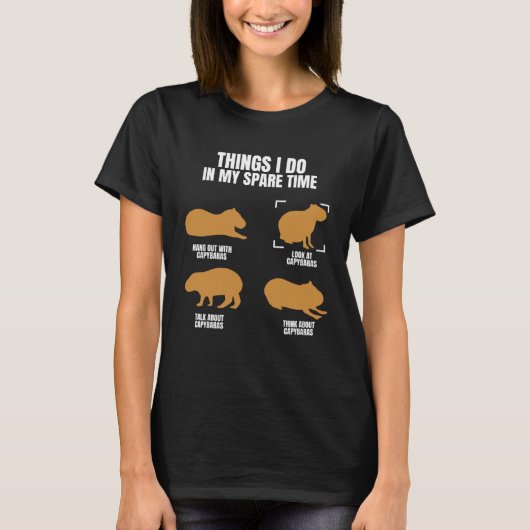 Capybara Things In Spare Time Rodent Animal T-shirt (Voorkant)