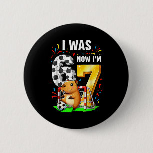 Capybara Voetbal Verjaardag Ik Was 6 Nu Ben Ik 7 G Ronde Button 5,7 Cm