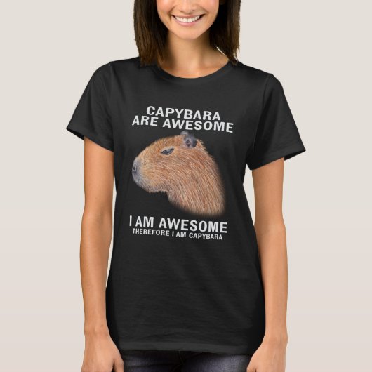 Capybara zijn Geweldige dus ik ben Capibara Humor T-shirt (Voorkant)