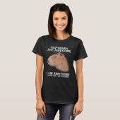 Capybara zijn Geweldige dus ik ben Capibara Humor T-shirt (Voorkant volledig)