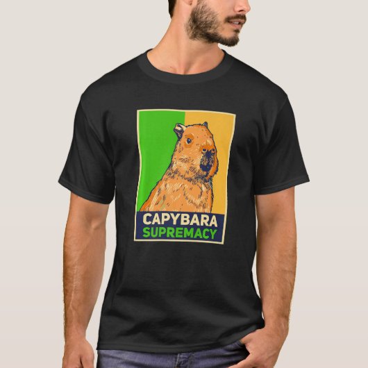 Capybaras Capibara Rodent Capybara Supremacy T-shirt (Voorkant)