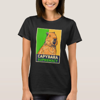 Capybaras   Capibara Rodent Capybara Supremacy T-shirt