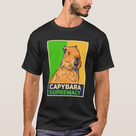 Capybaras Capibara Rodent Capybara Supremacy T-shirt (Voorkant)