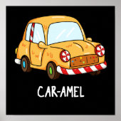 Car-amel Funny Snoep Car Pun Dark BG Poster (Voorkant)